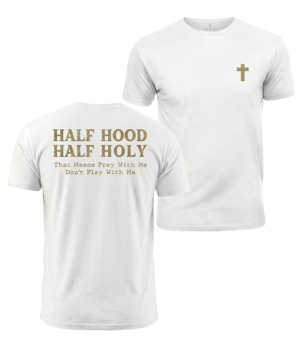 Half Hood Half Holy Cotton T-Shirt