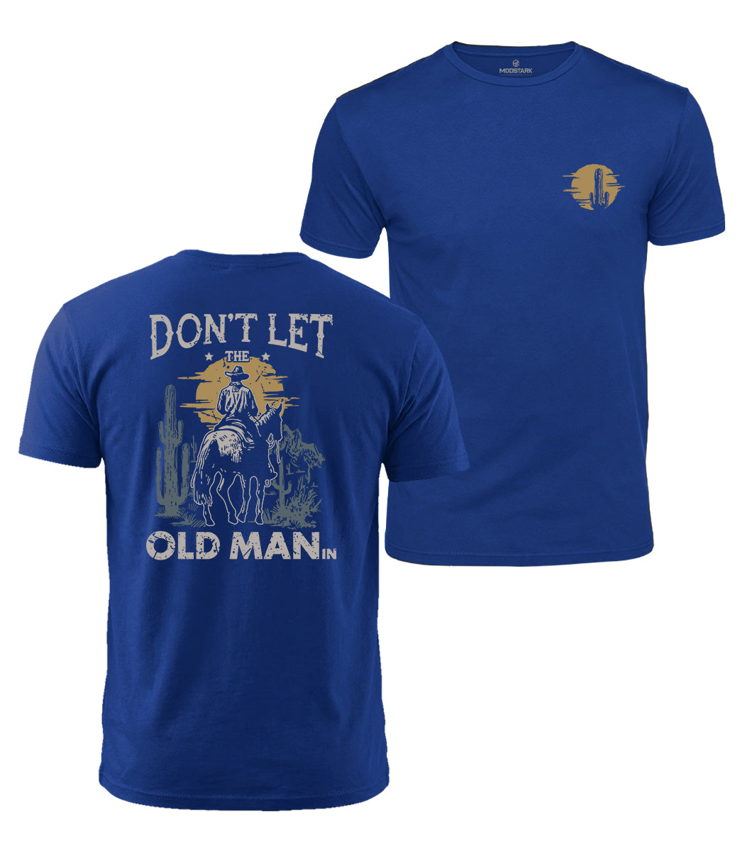 Don't Let The Old Man In Cotton T-Shirt