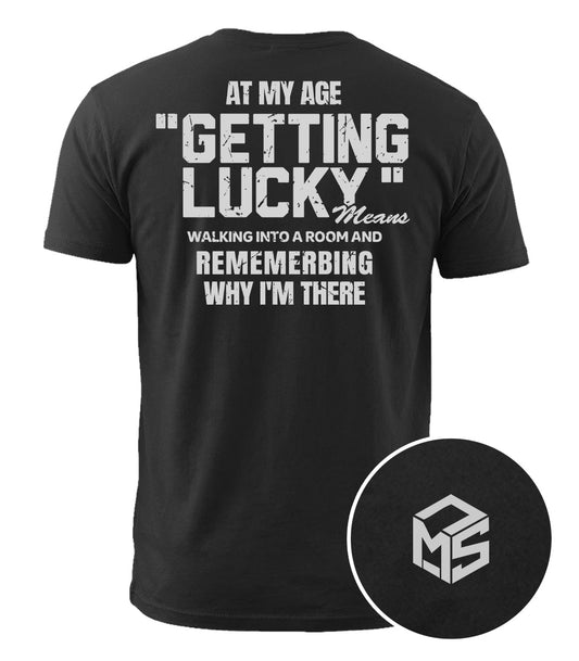 Getting Lucky At My Age Cotton T-Shirt