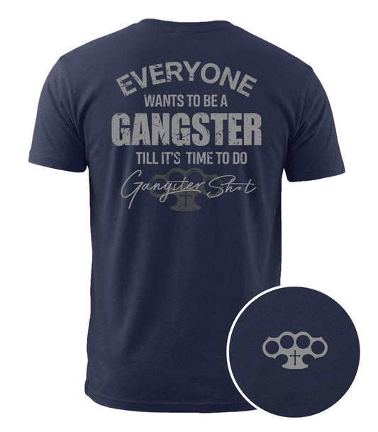 Everyone Wants To Be Gangster Cotton T-Shirt