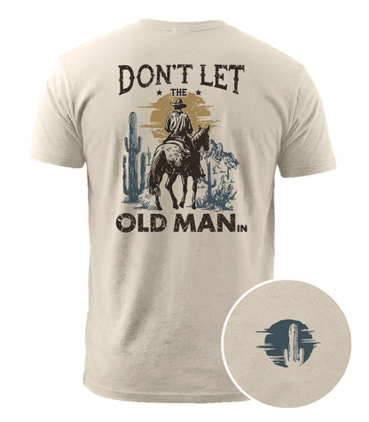 Don't Let The Old Man In Cotton T-Shirt