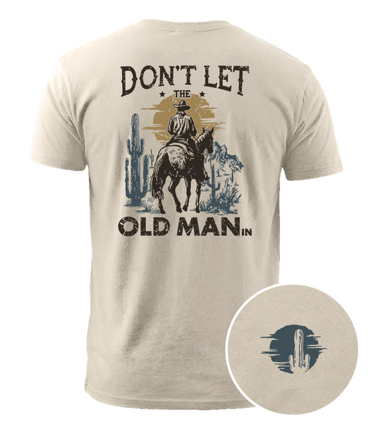 Don't Let The Old Man In Cotton T-Shirt