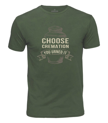 You Urned It Cotton T-Shirt