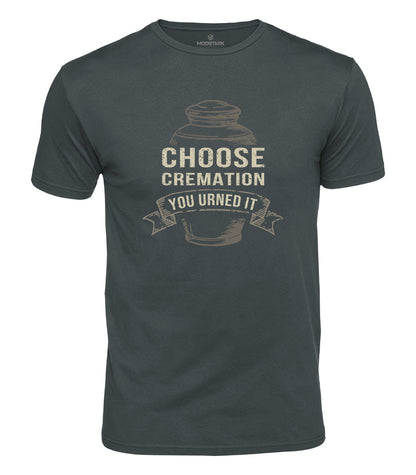 You Urned It Cotton T-Shirt