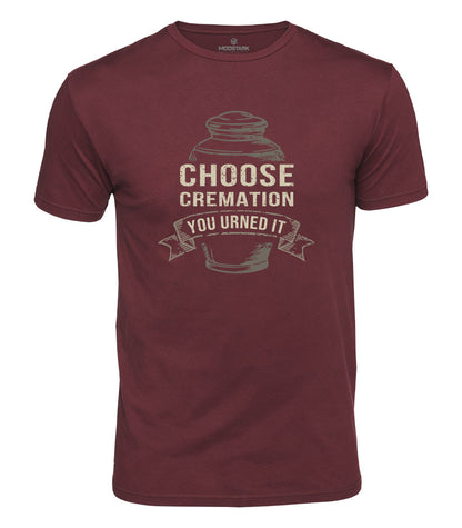 You Urned It Cotton T-Shirt