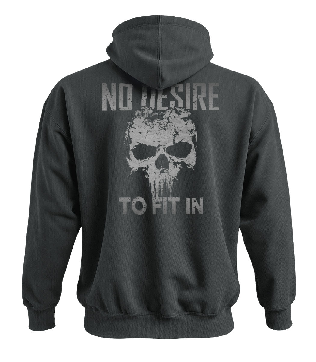 No Desire To Fit In Hoodie