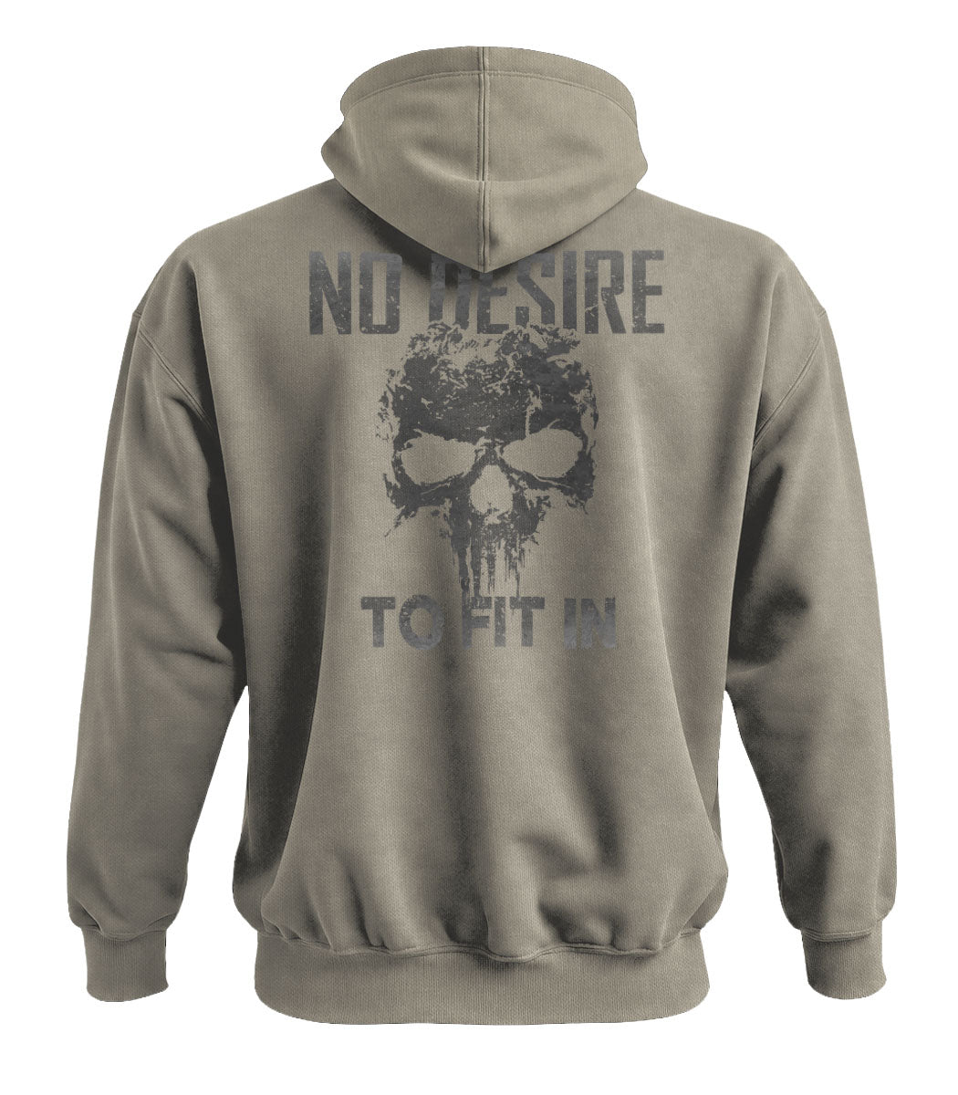 No Desire To Fit In Hoodie