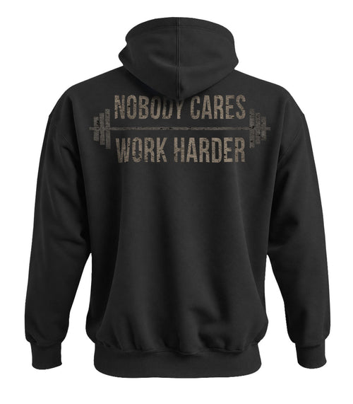 Nobody Cares Work Harder Hoodie
