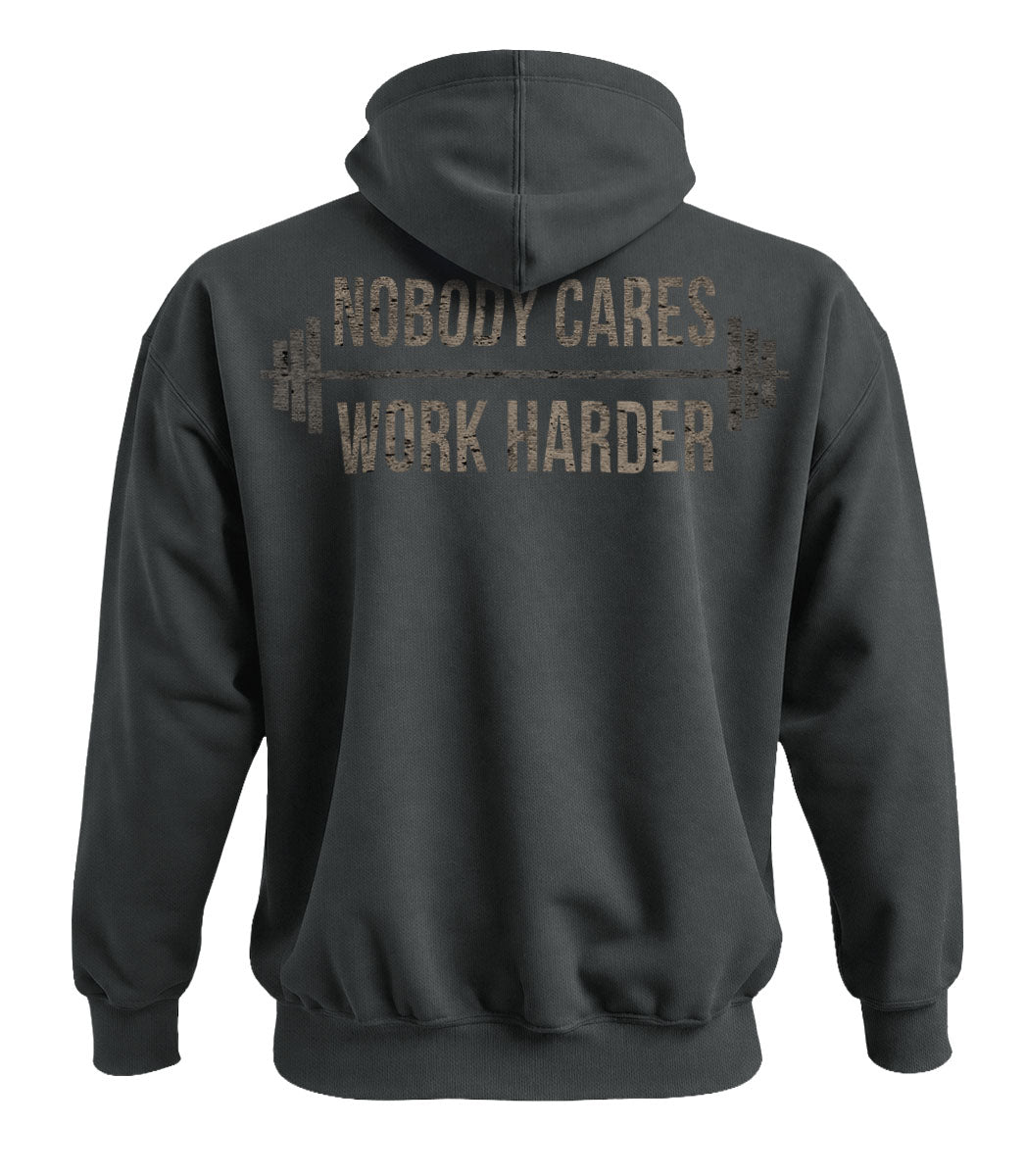 Nobody Cares Work Harder Hoodie