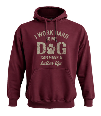 Work Hard For My Dog Hoodie
