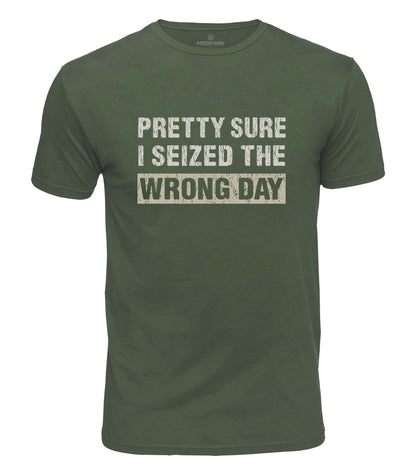 Seized The Wrong Day Cotton T-Shirt