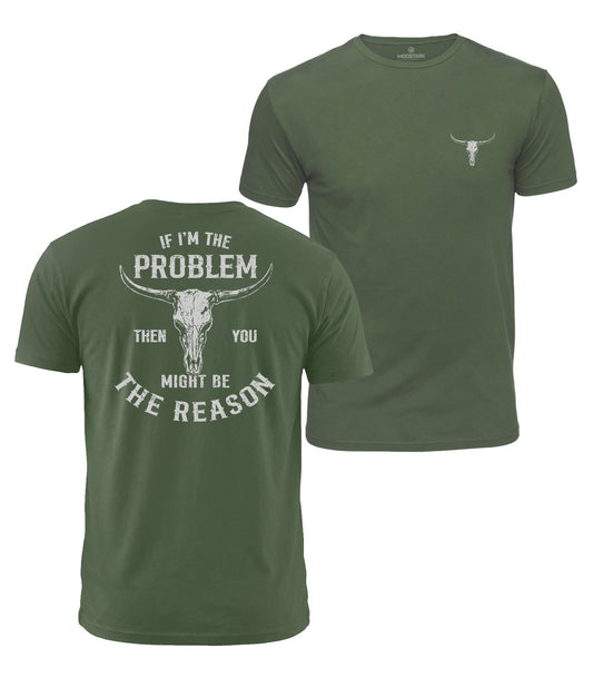 You Might Be The Reason Cotton T-Shirt