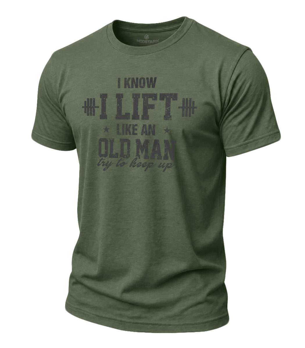 Lift Like An Old Man Cotton T-Shirt