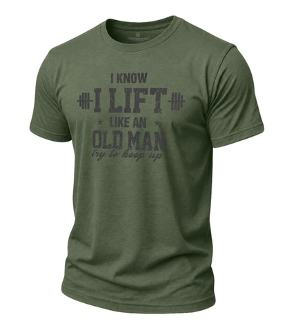 Lift Like An Old Man Cotton T-Shirt