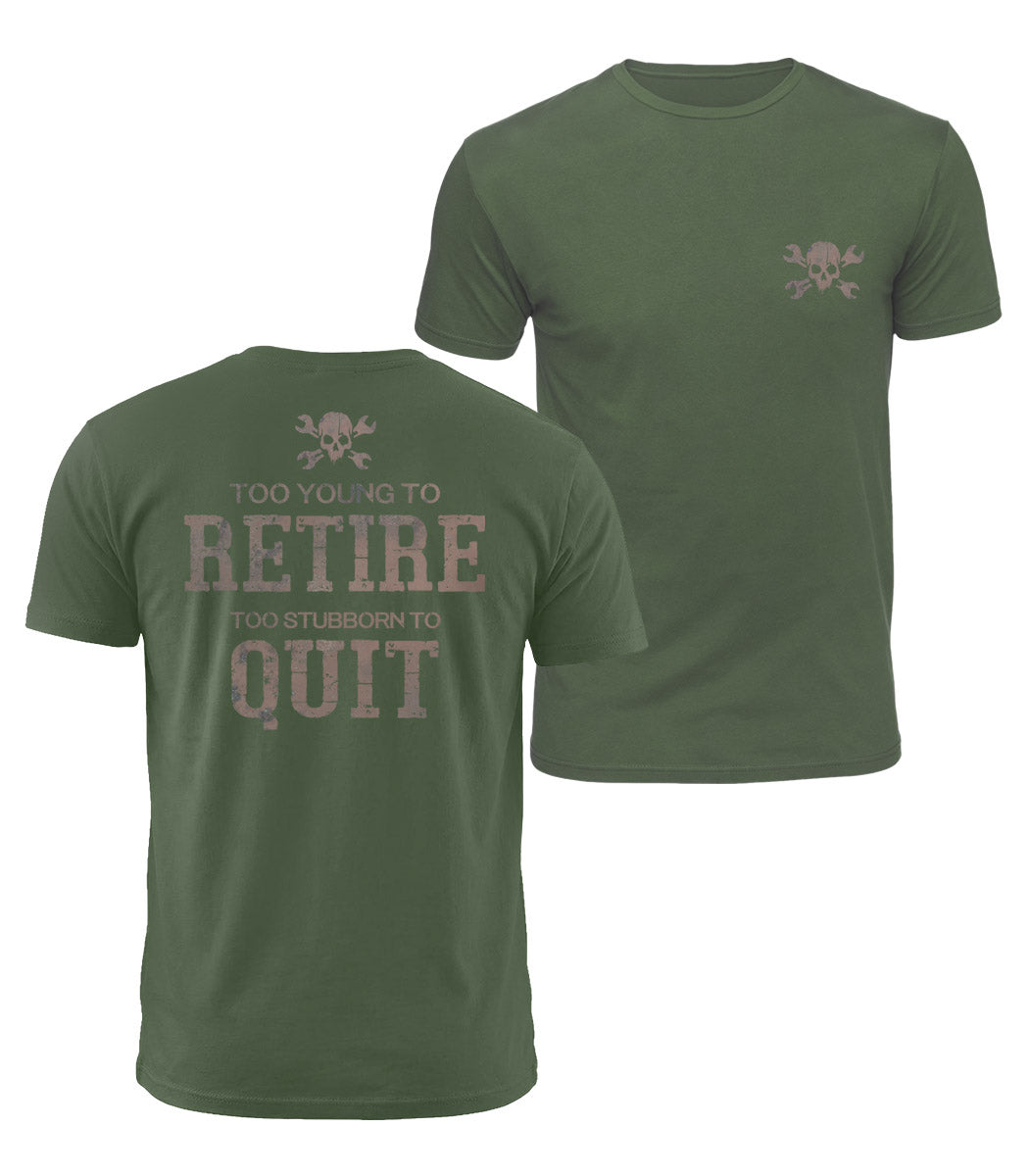 Too Stubborn To Quit Cotton T-Shirt