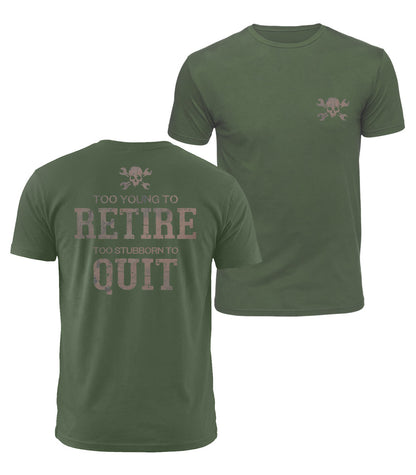 Too Stubborn To Quit Cotton T-Shirt