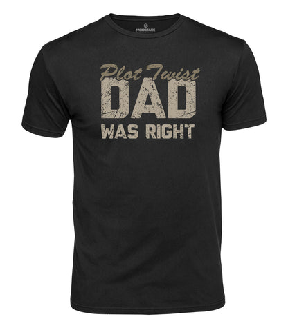 Dad Was Right Cotton T-Shirt