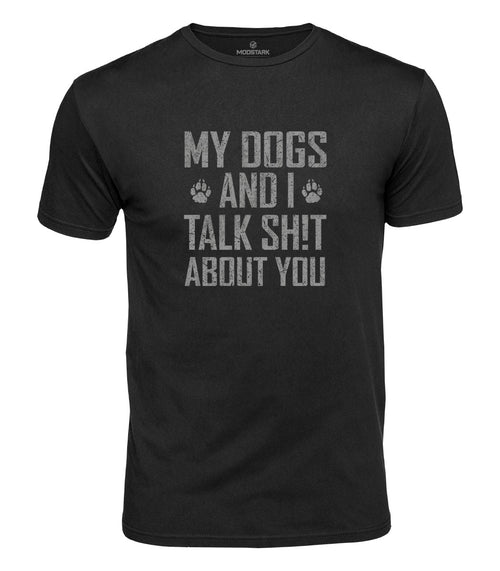 My Dogs And I Cotton T-Shirt