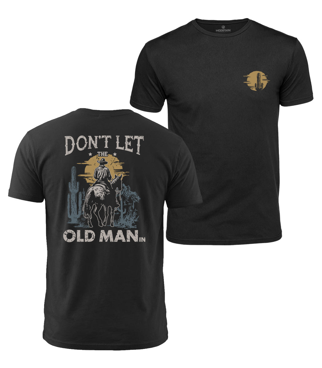 Don't Let The Old Man In Cotton T-Shirt