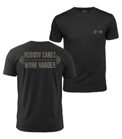 Nobody Cares Work Harder Cotton T-Shirt