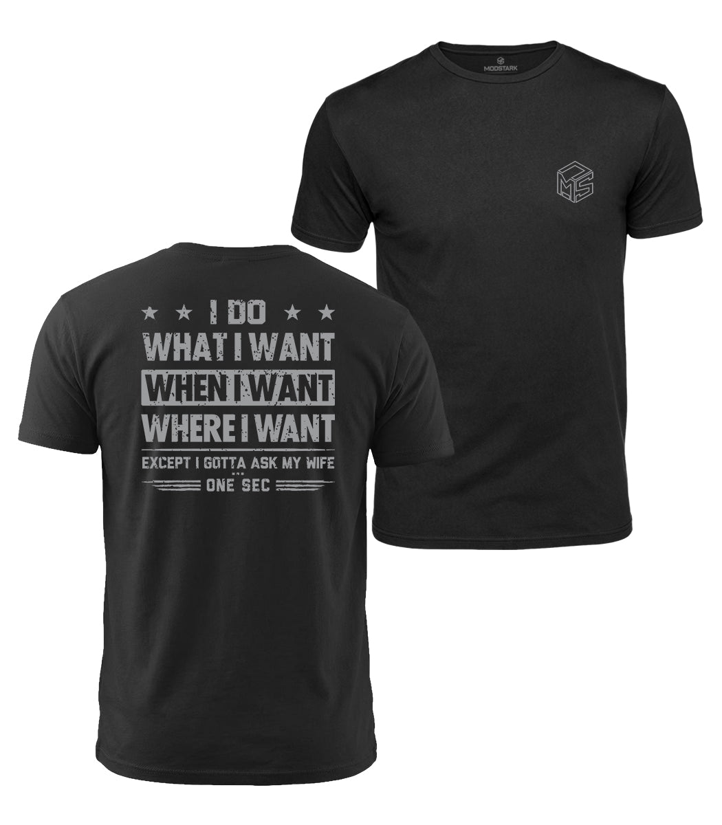 I Do What I Want Cotton T-Shirt