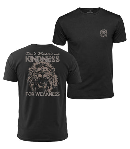 Don't Mistake My Kindness Cotton T-Shirt