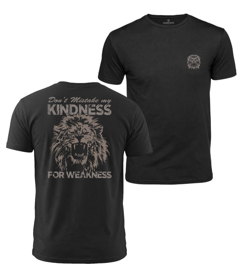 Don't Mistake My Kindness Cotton T-Shirt