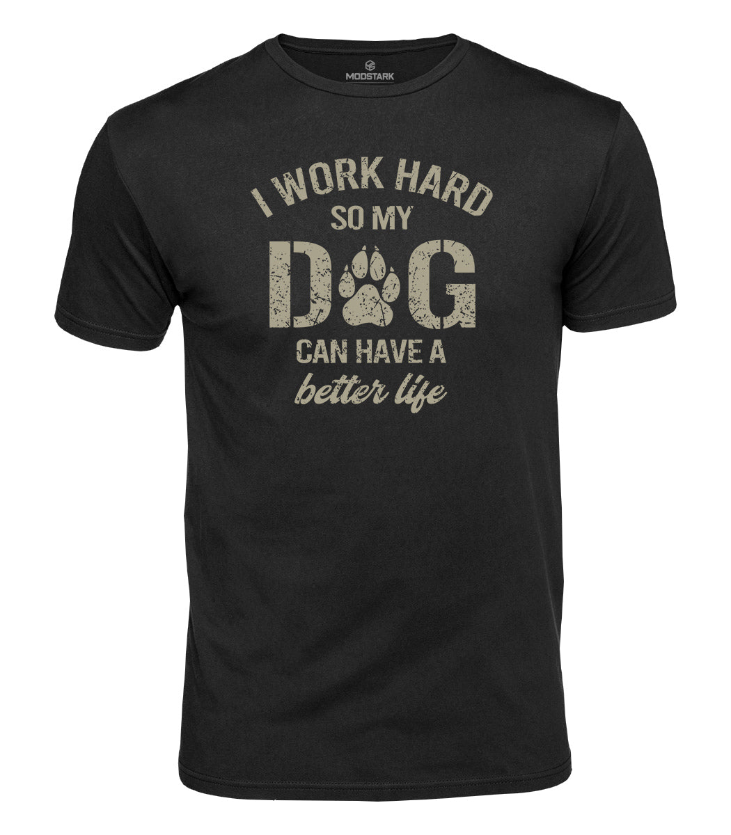 Work Hard For My Dog Cotton T-Shirt
