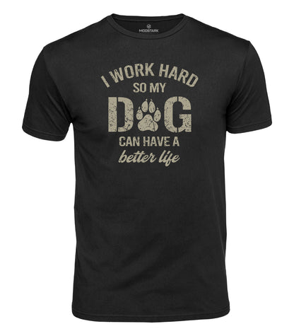 Work Hard For My Dog Cotton T-Shirt
