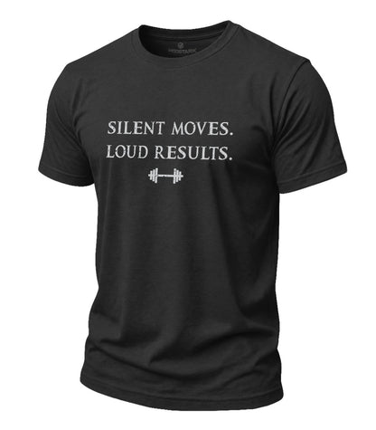 Silent Moves Loud Results Cotton T-Shirt