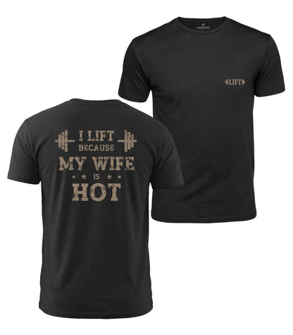 Lift Because Wife Is Hot Cotton T-Shirt