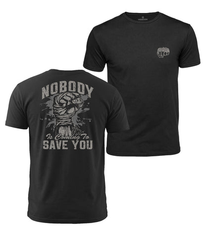 Nobody Is Coming To Save You Cotton T-Shirt