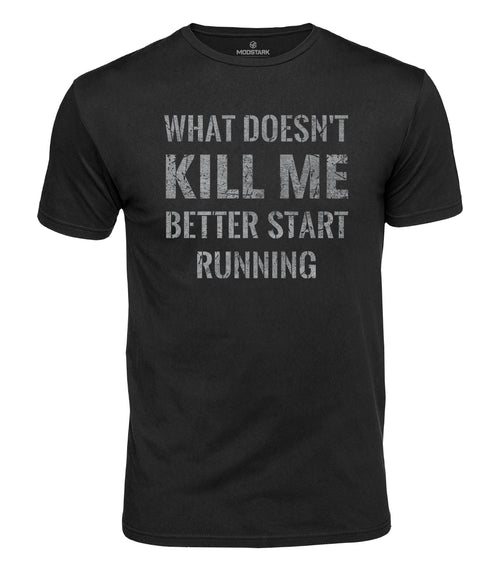 What Doesn't Kill Me Cotton T-Shirt
