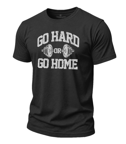 Go Hard Or Go Home Cotton T-Shirt