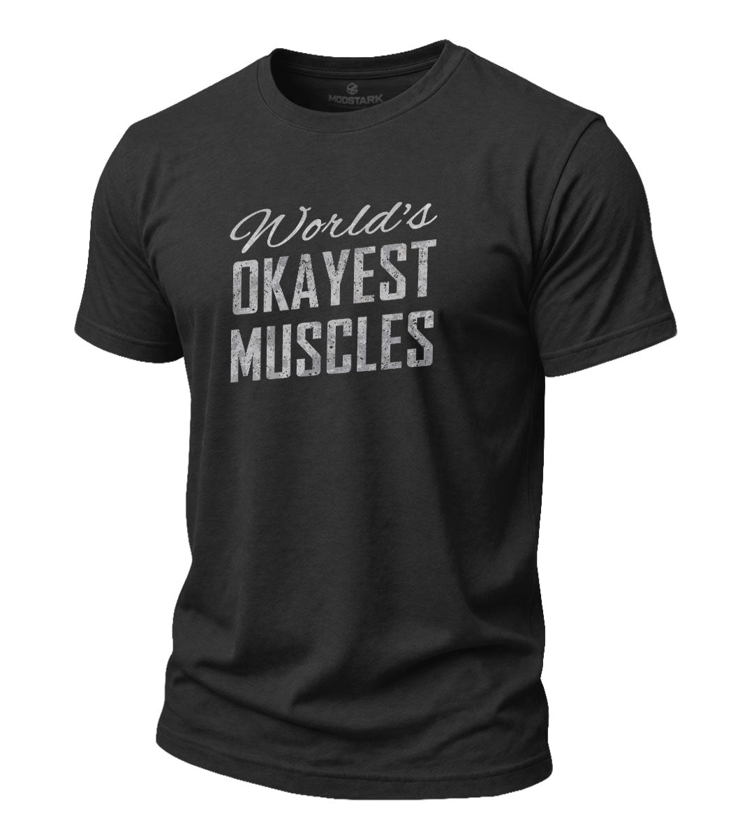 Okayest Muscles Cotton T-Shirt