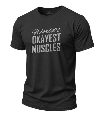 Okayest Muscles Cotton T-Shirt