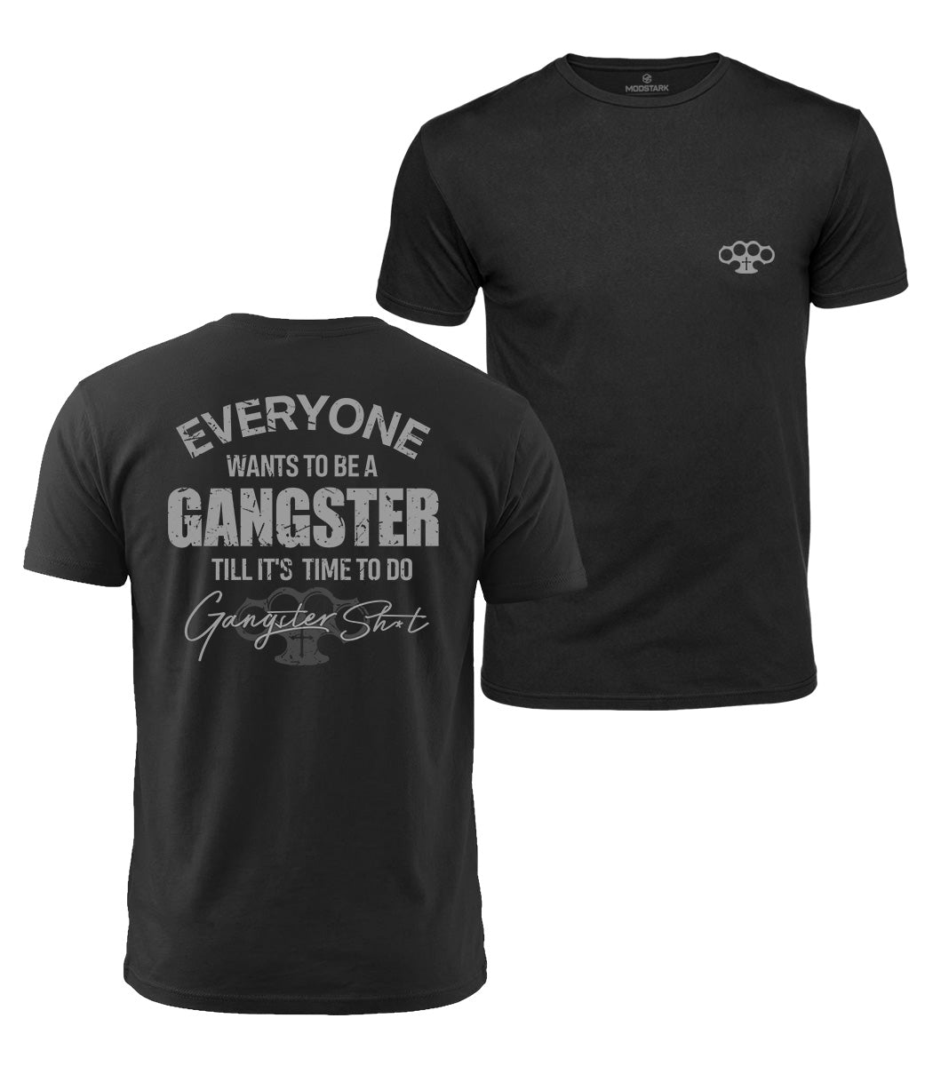 Everyone Wants To Be Gangster Cotton T-Shirt
