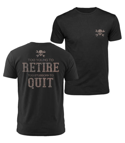 Too Stubborn To Quit Cotton T-Shirt