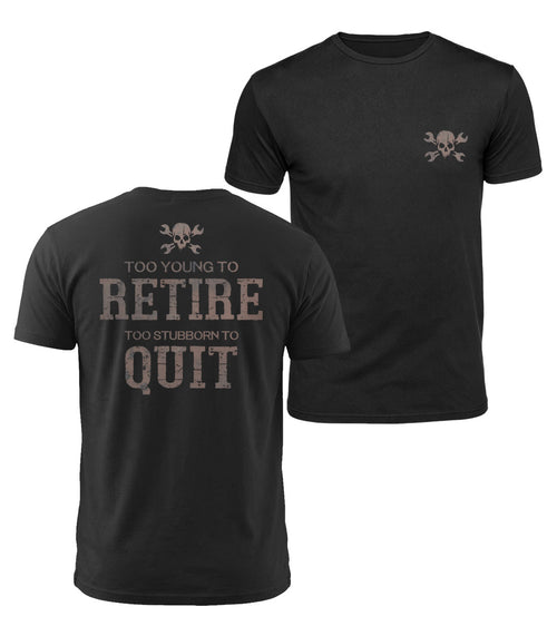 Too Stubborn To Quit Cotton T-Shirt