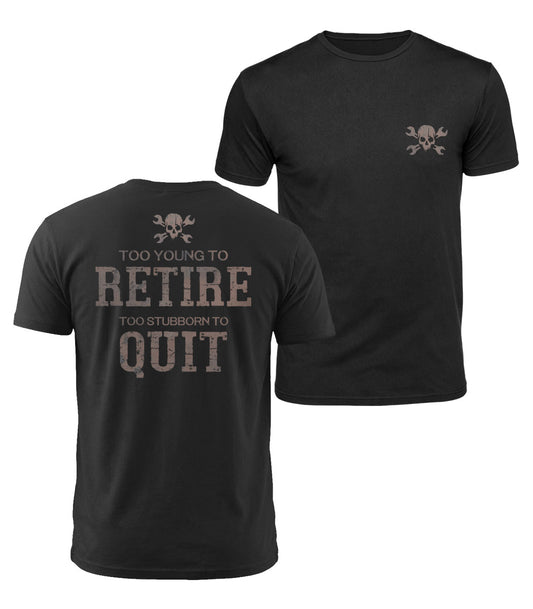 Too Stubborn To Quit Cotton T-Shirt