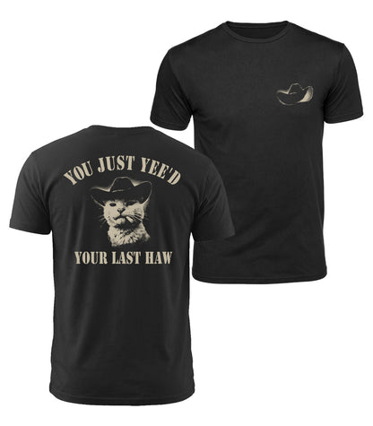 You Just Yee'd Your Last Haw Cotton T-Shirt