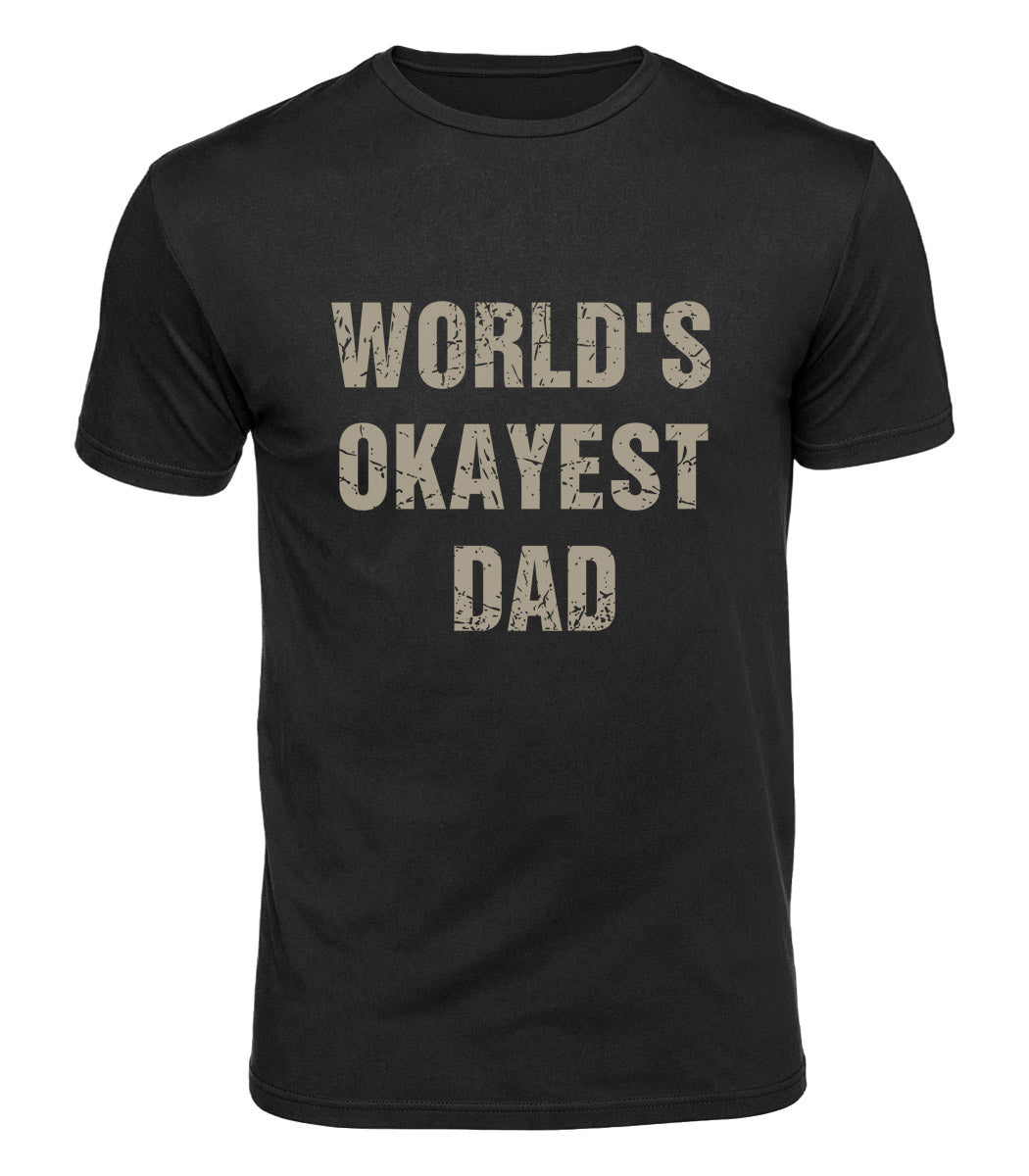 Worlds Okayest Dad Cotton T-Shirt