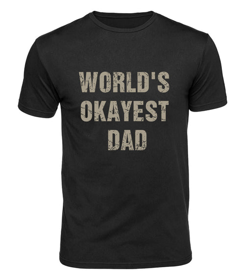 Worlds Okayest Dad Cotton T-Shirt