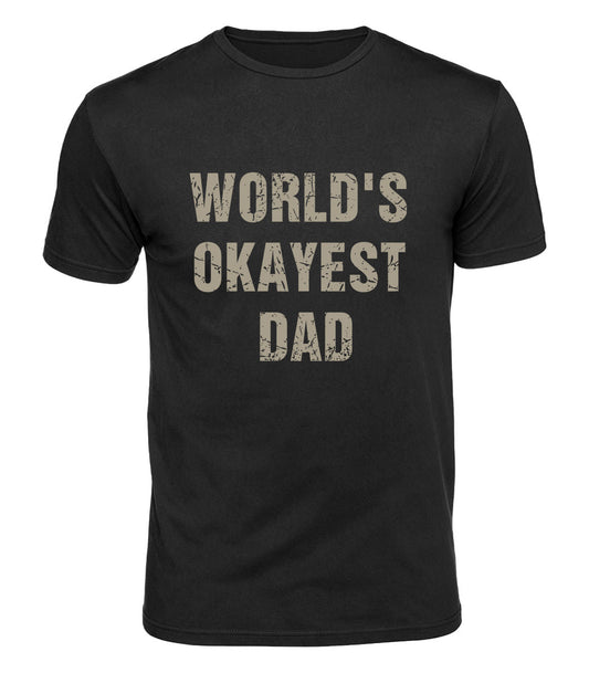 Worlds Okayest Dad Cotton T-Shirt