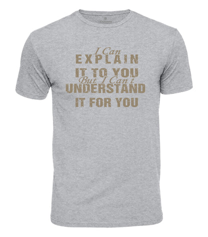 I Can Explain It Cotton T-Shirt