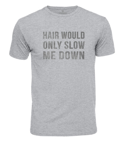 Hair Would Slow Me Down Cotton T-Shirt