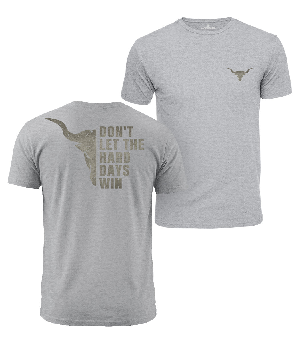Don't Let The Hard Days Win Cotton T-Shirt