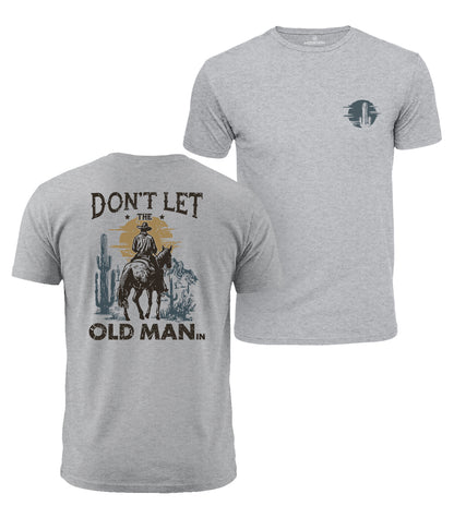 Don't Let The Old Man In Cotton T-Shirt