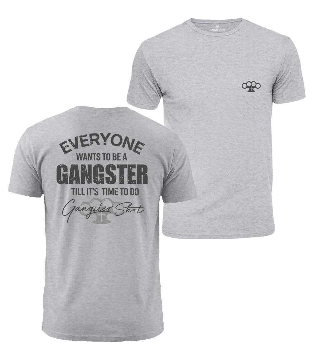 Everyone Wants To Be Gangster Cotton T-Shirt
