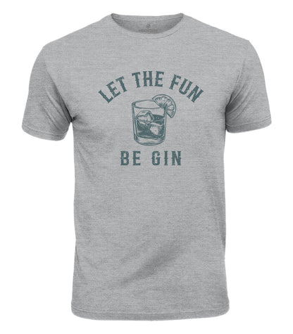 Let The Fun Be Gin Cotton T-Shirt